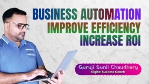 Automate Your Business with India’s Top Coach Business Automation Coach India WhatsApp Automation