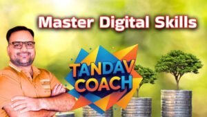 Tandav Coach Sunil Chaudhary India's Leading Digital Coach for SEO and Digital Marketing Since 2014